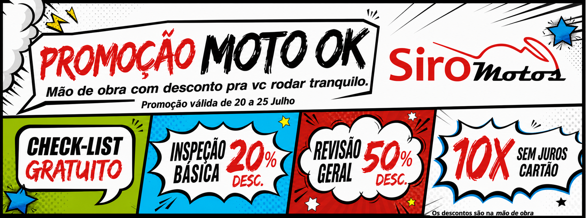 Promo&ccedil;&atilde;o Moto OK, v&aacute;lida de 20 a 25 de julho: check-list gratuito, inspe&ccedil;&atilde;o b&aacute;sica com 20% de desconto, revis&atilde;o geral com 50% e 10 vezes sem juros no cart&atilde;o